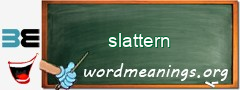 WordMeaning blackboard for slattern